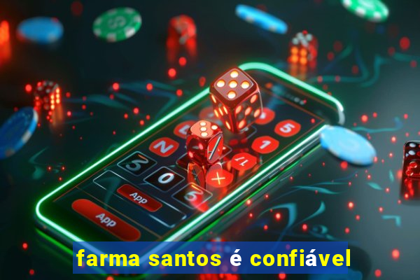 farma santos é confiável