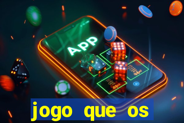 jogo que os famosos estao jogando para ganhar dinheiro