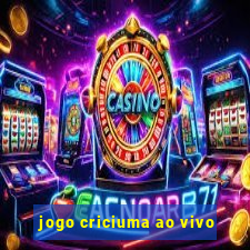 jogo criciuma ao vivo