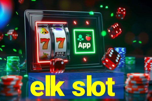 elk slot