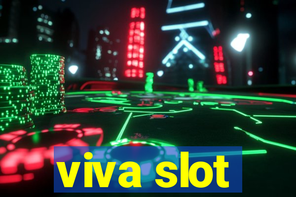 viva slot