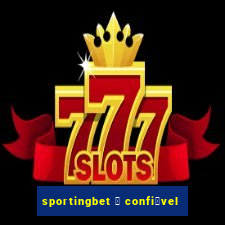 sportingbet 茅 confi谩vel