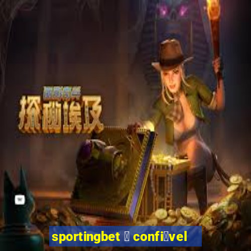 sportingbet 茅 confi谩vel