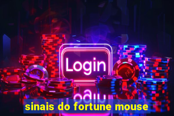 sinais do fortune mouse