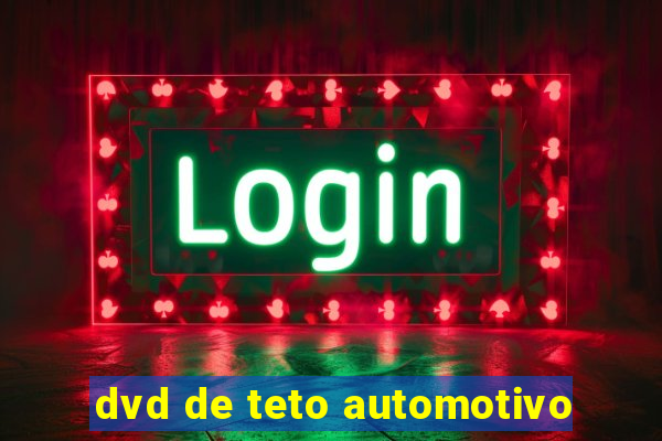 dvd de teto automotivo