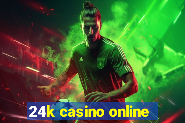 24k casino online