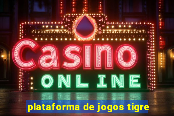 plataforma de jogos tigre