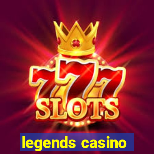 legends casino