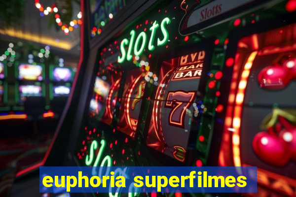 euphoria superfilmes