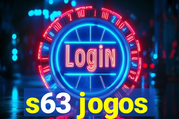 s63 jogos