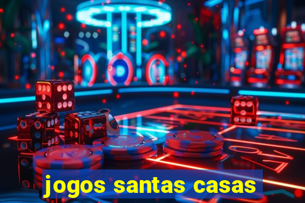 jogos santas casas