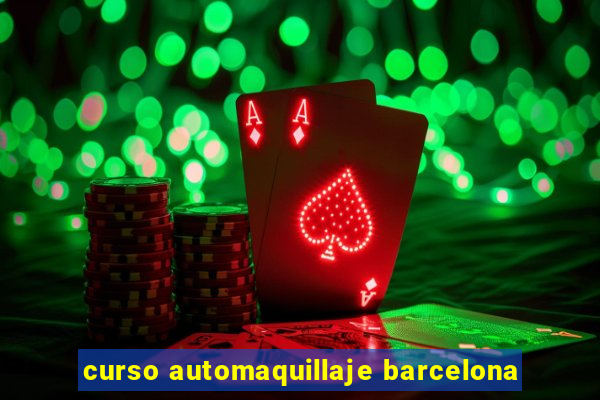 curso automaquillaje barcelona