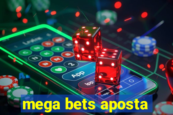 mega bets aposta