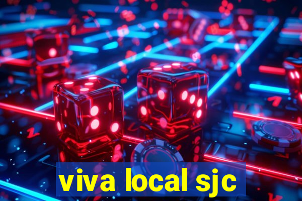 viva local sjc