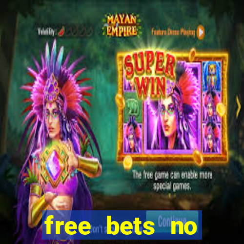 free bets no deposit casino