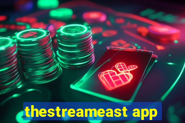 thestreameast app