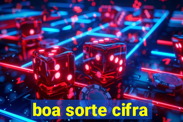 boa sorte cifra