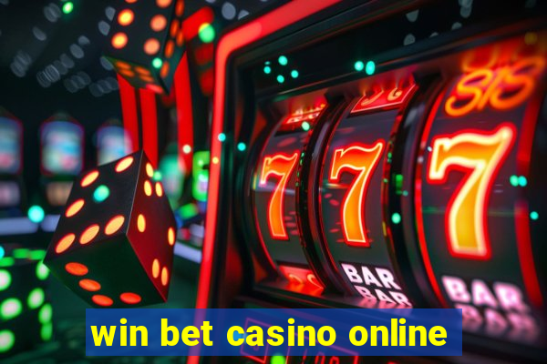 win bet casino online