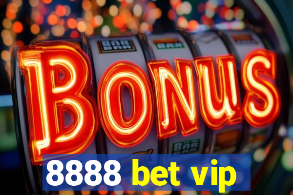 8888 bet vip