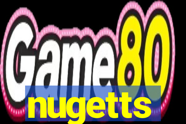 nugetts