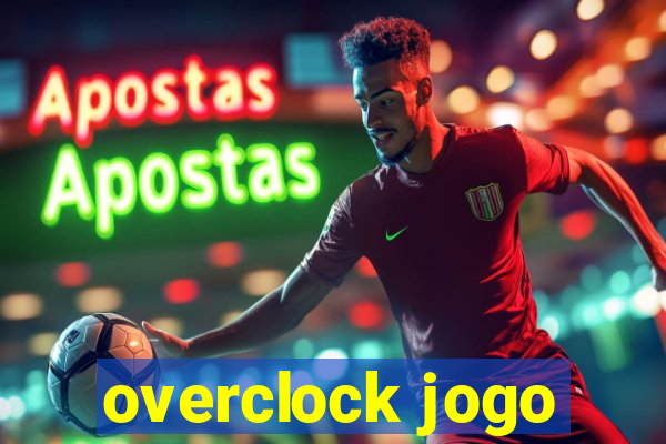 overclock jogo