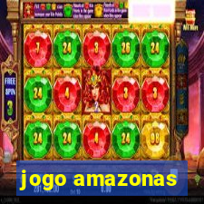 jogo amazonas