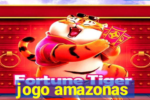 jogo amazonas