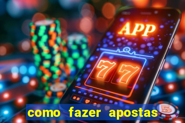 como fazer apostas online em jogos de futebol