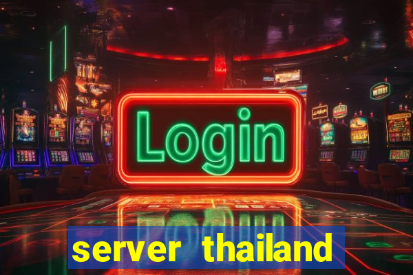 server thailand slot gacor