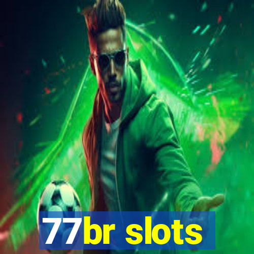 77br slots