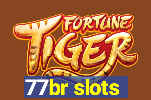 77br slots