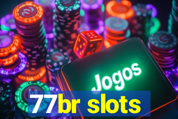 77br slots