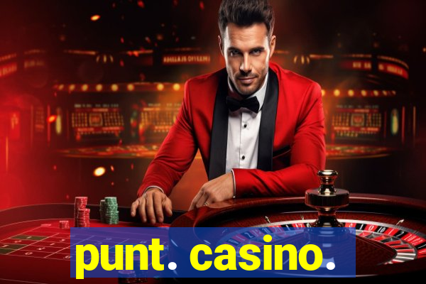 punt. casino.