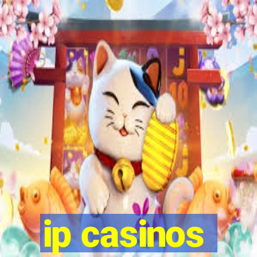 ip casinos