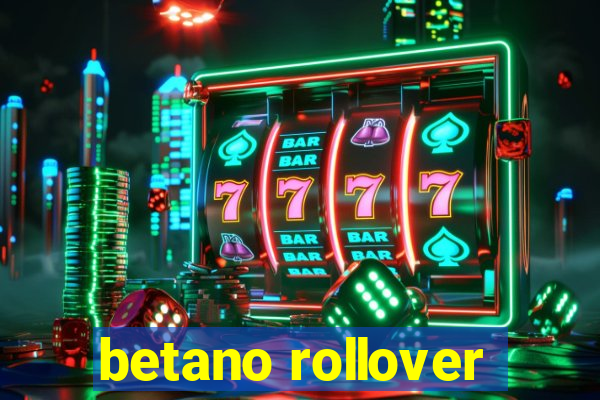 betano rollover