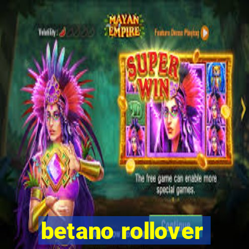 betano rollover