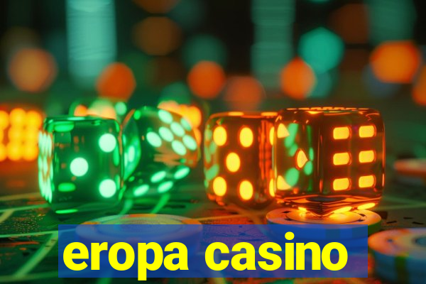 eropa casino