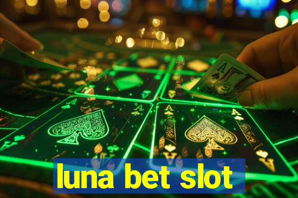 luna bet slot