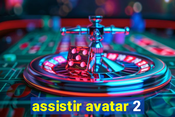 assistir avatar 2