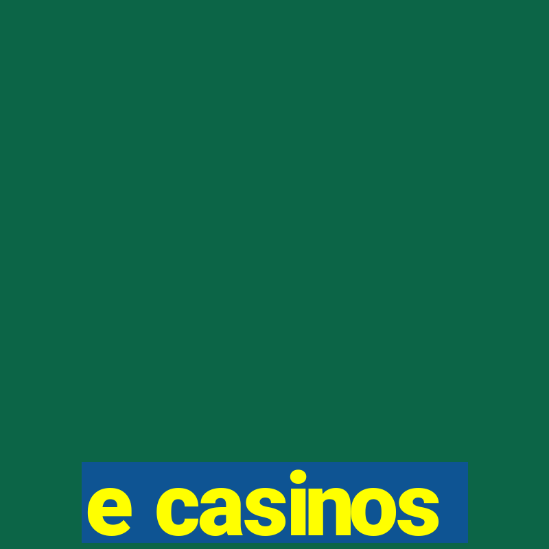 e casinos