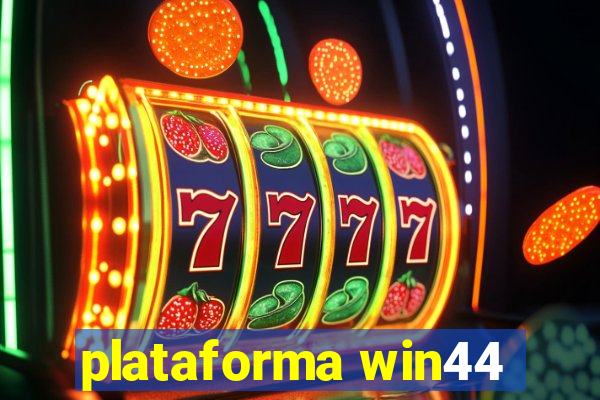 plataforma win44