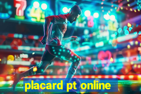 placard pt online