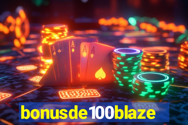 bonusde100blaze