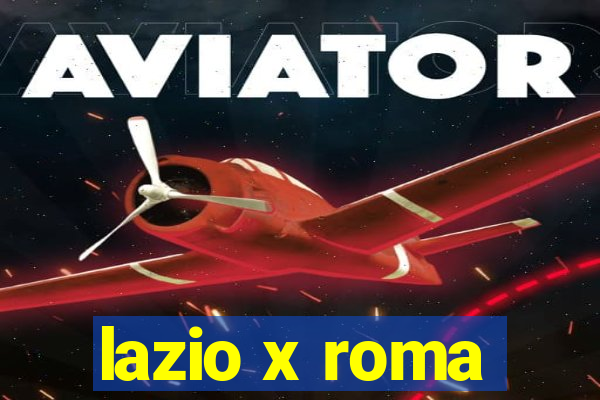 lazio x roma