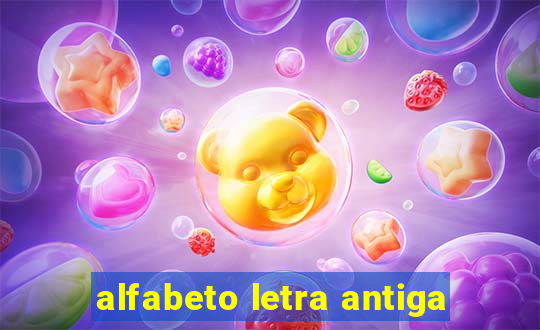 alfabeto letra antiga