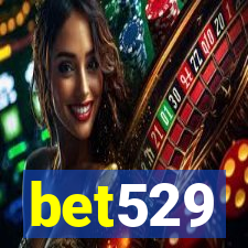 bet529