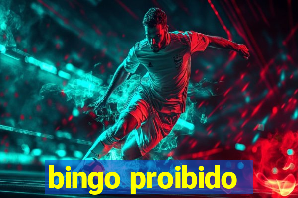 bingo proibido