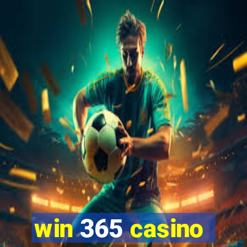 win 365 casino