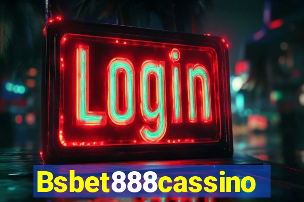 Bsbet888cassino