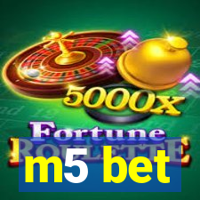 m5 bet